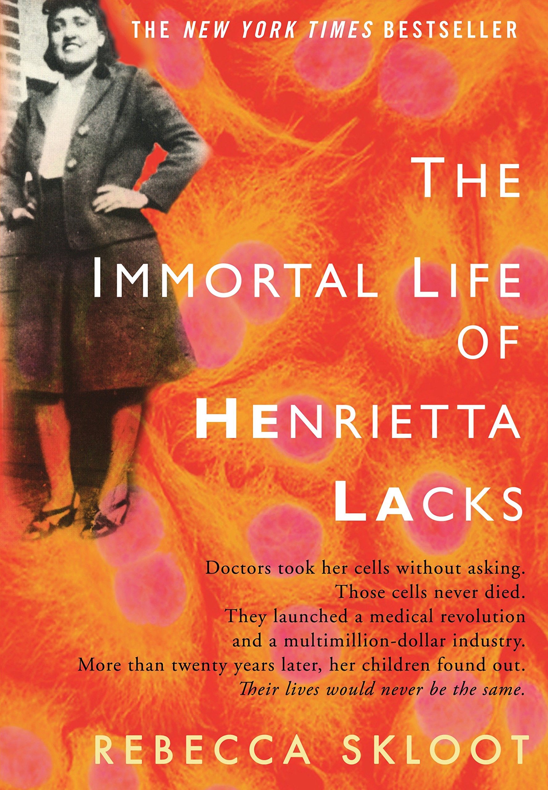 New York Times Best Seller, The Immortal Life of Henrietta Lacks